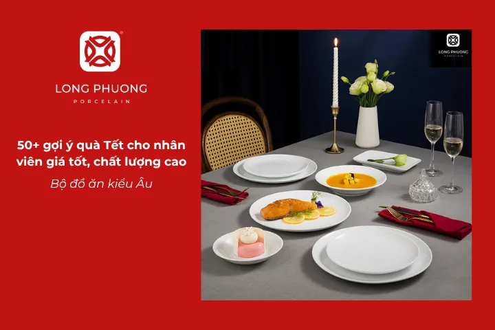 Bộ đồ ăn kiểu Âu hỗ trợ bữa ăn Tết hoàn hảo, giúp gia đình sum họp trọn vẹn