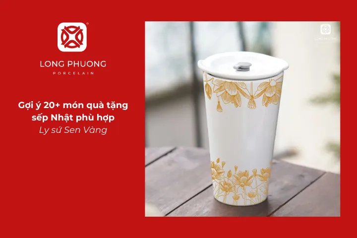 Nên tặng quà gì cho sếp Nhật? Ly sứ Sen Vàng là một gợi ý trang nhã, thanh lịch