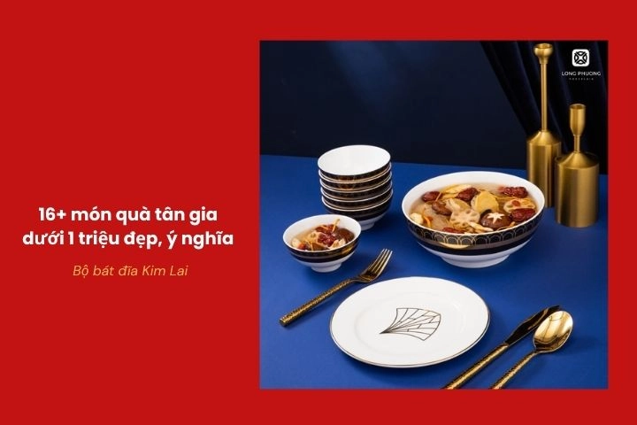 Bộ bát đĩa Kim Lai sang trọng, thích hợp làm quà tân gia dưới 1 triệu