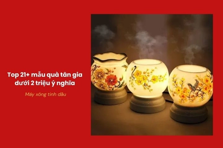 Máy xông tinh dầu mang lại hương thơm dễ chịu cho không gian sống