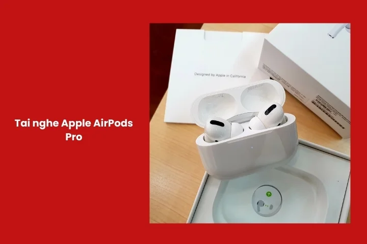 Tai nghe AirPods Pro hiện đại dành làm quà tặng khách hàng nam