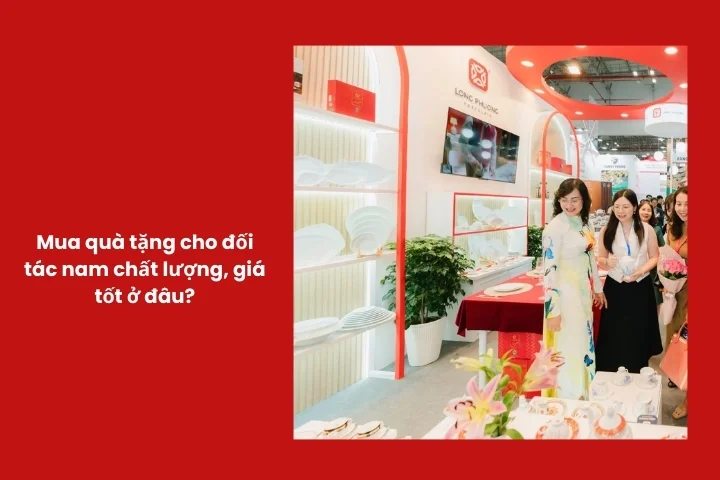Gợi ý nơi mua quà tặng cho đối tác nam uy tín và giá hợp lý