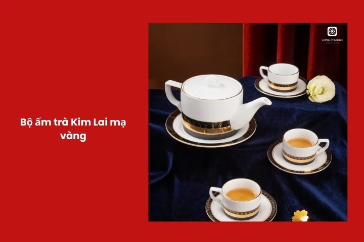 Bộ trà Kim Lai mạ vàng sang trọng