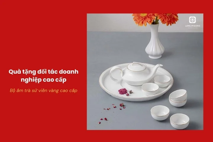 Bộ ấm trà sứ viền vàng cao cấp làm quà tặng đối tác doanh nghiệp