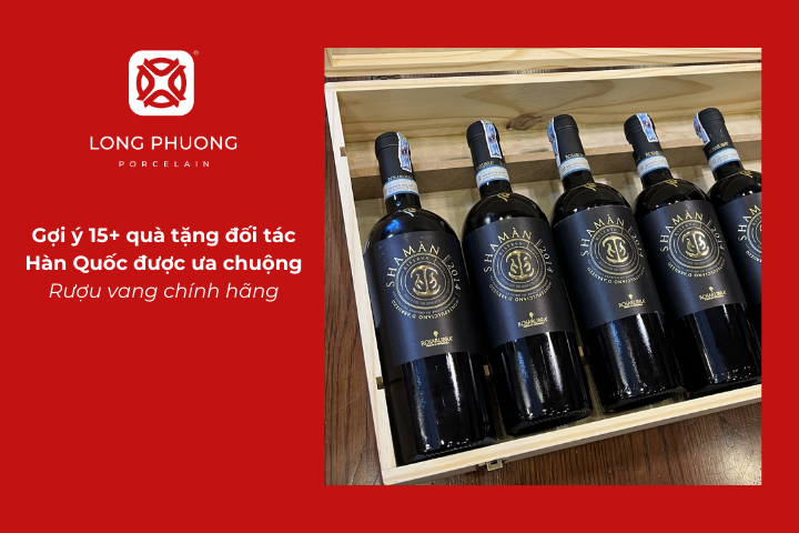 Rượu vang là quà tặng đối tác Hàn Quốc tạo nên những cuộc gặp gỡ thân tình, ý nghĩa