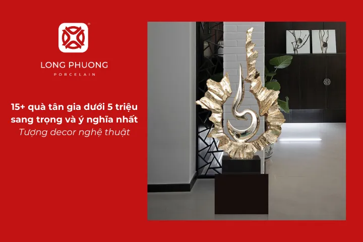 Tượng decor nghệ thuật là quà tặng tân gia dưới 5 triệu tinh tế mang đậm dấu ấn cá nhân
