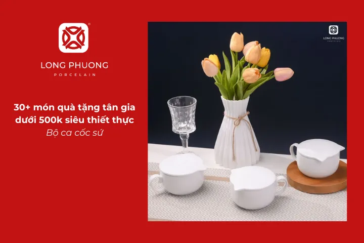 Bộ ca cốc sứ là món quà tặng tân gia dưới 500k dễ sử dụng và phù hợp với mọi gia đình