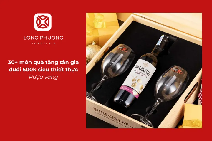 Rượu vang tạo không khí chúc mừng trang nhã trong dịp tân gia