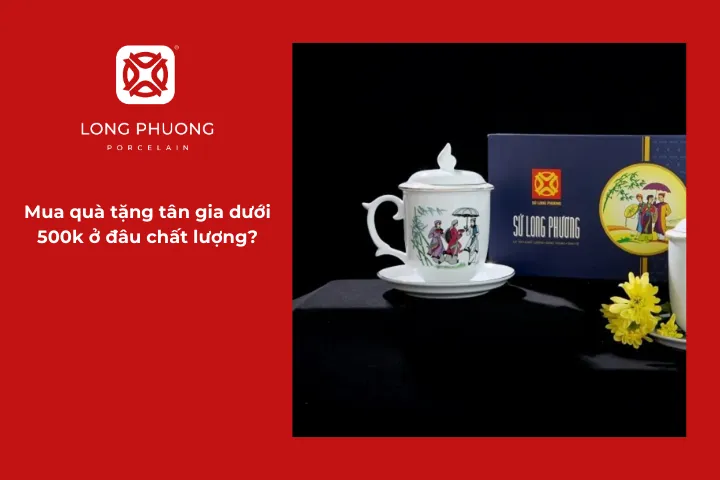 Sứ Long Phương cung cấp những sản phẩm tinh tế và phù hợp làm quà tặng dịp tân gia