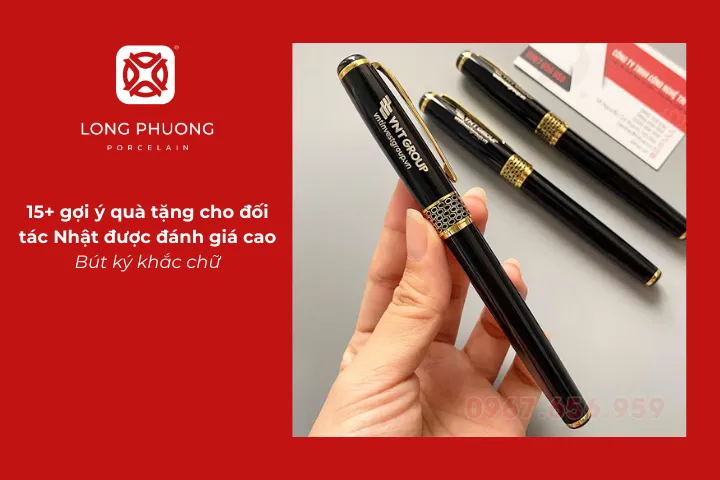 Bút ký khắc chữ là gợi ý tặng quà cho đối tác Nhật tinh tế, chuyên nghiệp