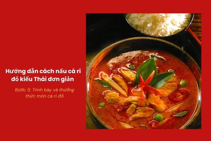 Trình bày cà ri đẹp mắt và thưởng thức khi còn nóng