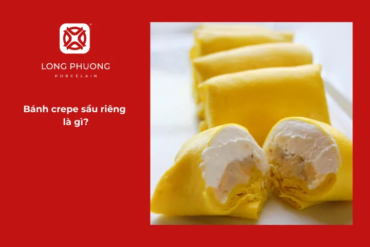 Bánh crepe sầu riêng kết hợp vỏ crepe mỏng mềm và nhân sầu riêng béo thơm