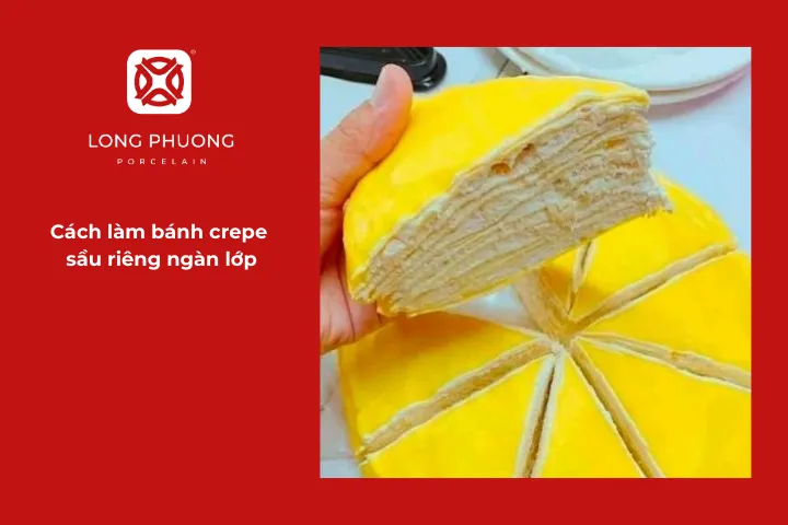 Mách bạn chi tiết cách làm bánh crepe sầu riêng ngàn lớp