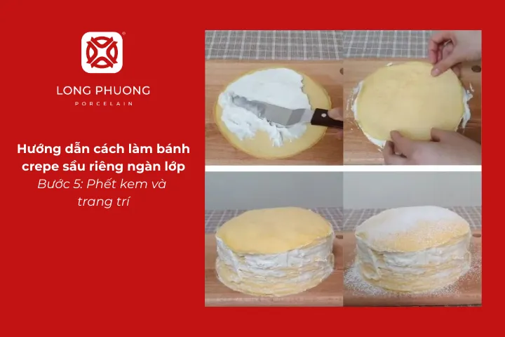 Phết kem và trang trí bánh crepe sầu riêng ngàn lớp