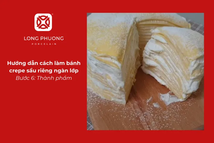 Hoàn thiện cách làm bánh crepe sầu riêng ngàn lớp