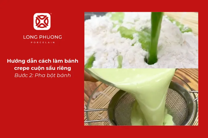 Pha bột cho bánh crepe cuộn sầu riêng