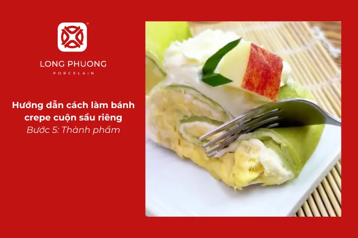 Thành phẩm bánh crepe cuộn sầu riêng
