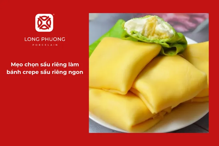 Chọn sầu riêng chín tự nhiên, múi chắc và thơm để crepe sầu riêng ngon trọn vị