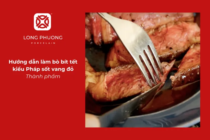 Thành phẩm bò bít tết kiểu Pháp sốt vang đỏ