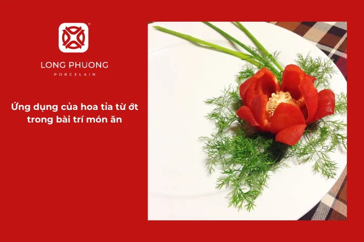 Hoa tỉa từ ớt đóng vai trò quan trọng trong việc hoàn thiện tổng thể món ăn
