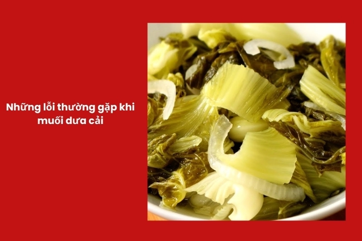 Những lỗi thường gặp khi muối dưa cải tại nhà