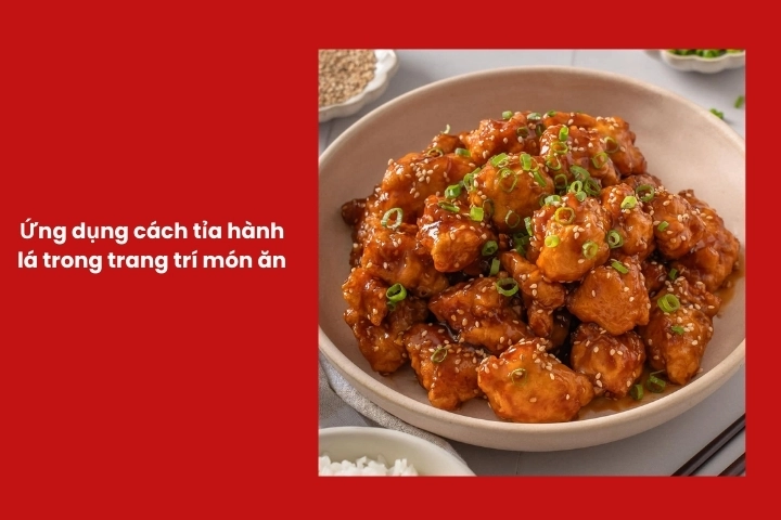 Ứng dụng cách tỉa hành lá trong trang trí các món ăn gia đình