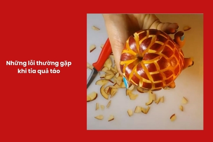 Những lỗi thường gặp khi tỉa quả táo khiến thành phẩm kém đẹp