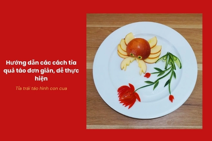 Tỉa trái táo hình con cua ngộ nghĩnh, sáng tạo và thu hút trẻ em